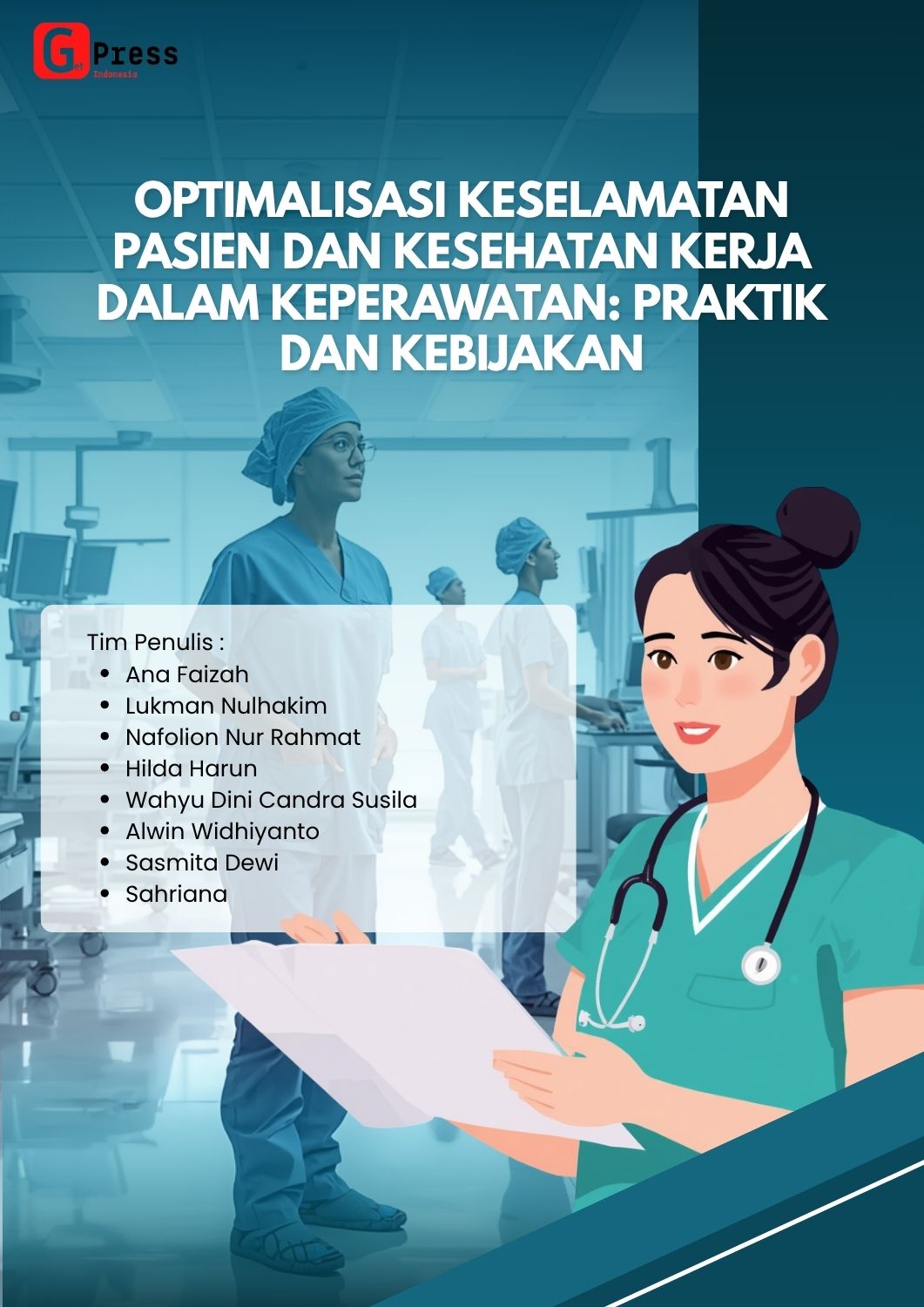 Optimalisasi Keselamatan Pasien Dan Kesehatan Kerja Dalam Keperawatan: Praktik Dan Kebijakan
